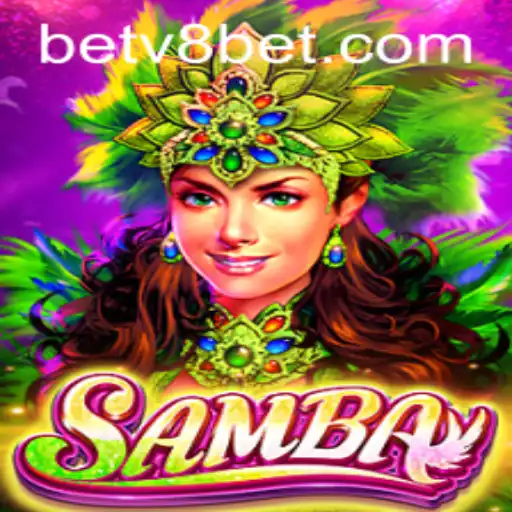 Discover the Thrills of Samba: A Captivating Game Experience with V8bet